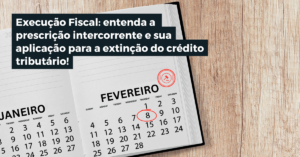 Execução fiscal e a prescrição intercorrente